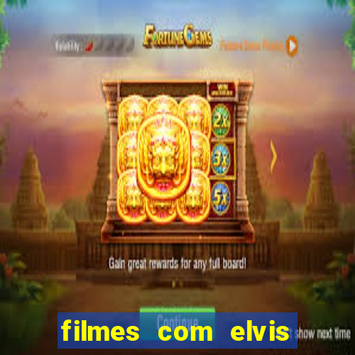 filmes com elvis presley dublado